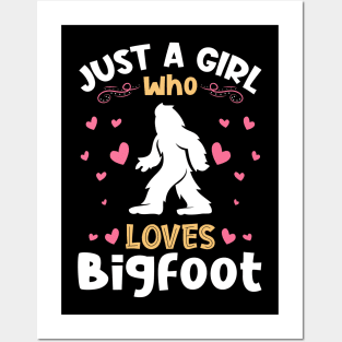 Just a Girl who Loves Bigfoot Posters and Art